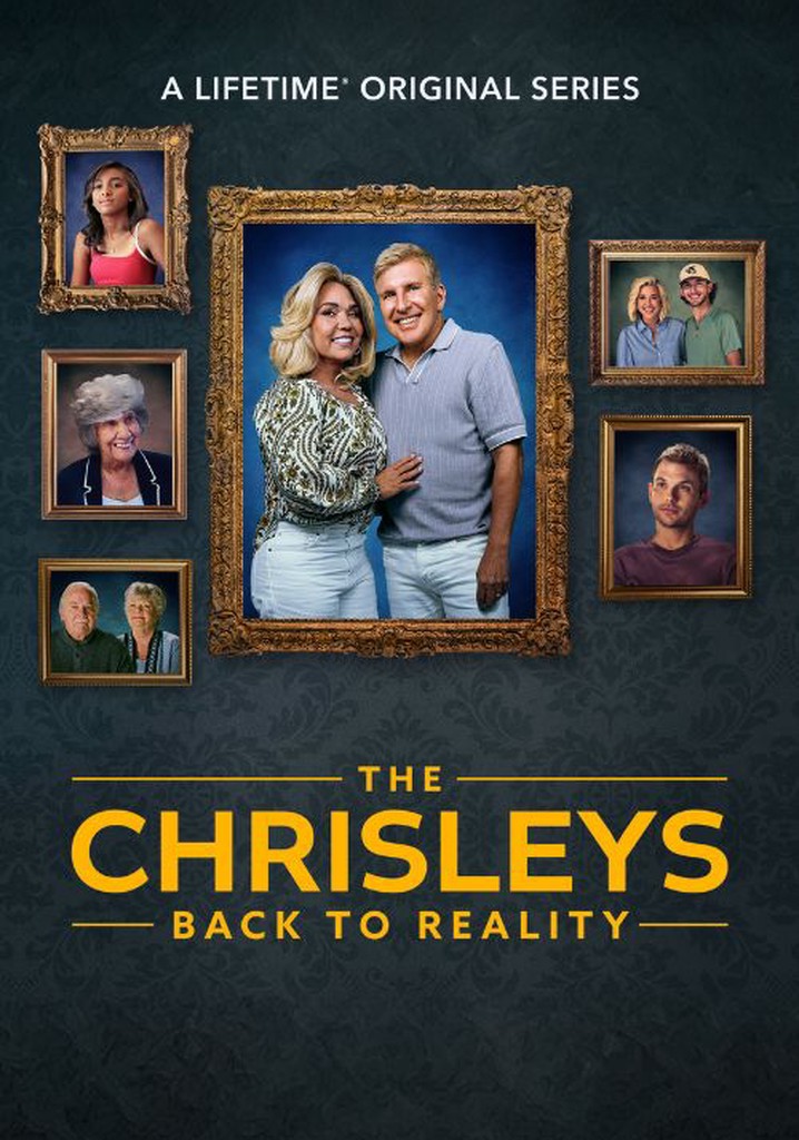 The Chrisleys: Back to Reality