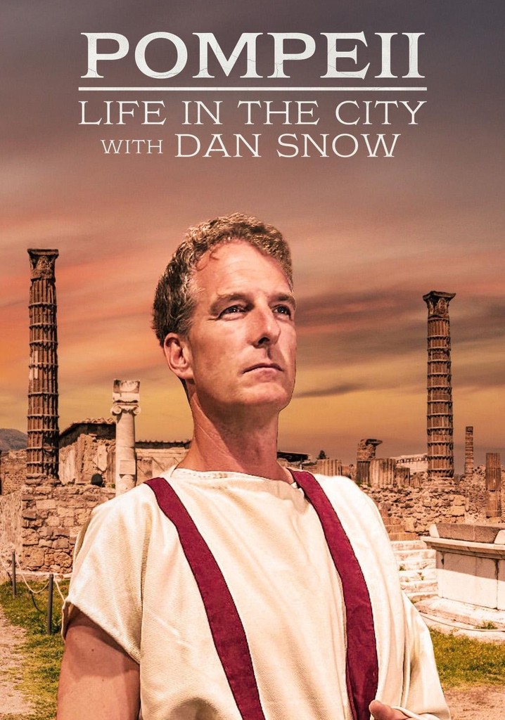 Pompeii: Life in the City with Dan Snow