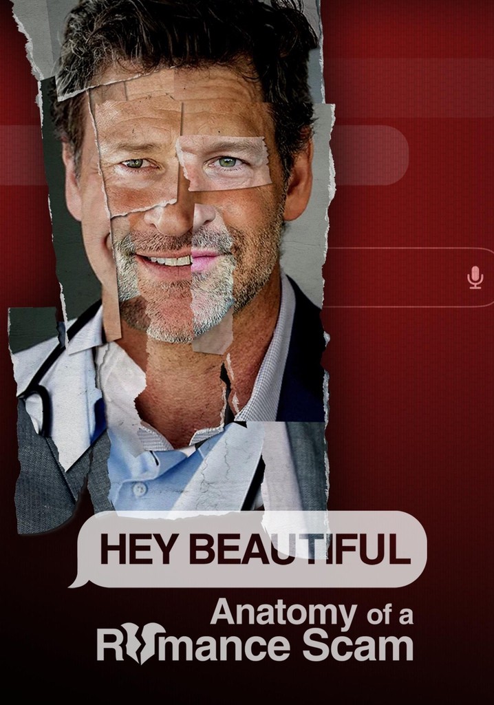 Hey Beautiful: Anatomy of a Romance Scam