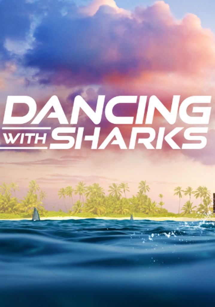 Dancing with Sharks