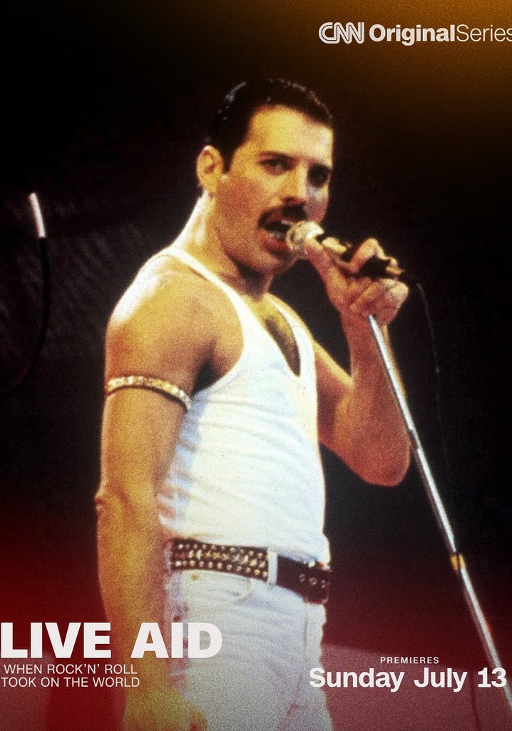 Live Aid: When Rock 'n' Roll Took on the World