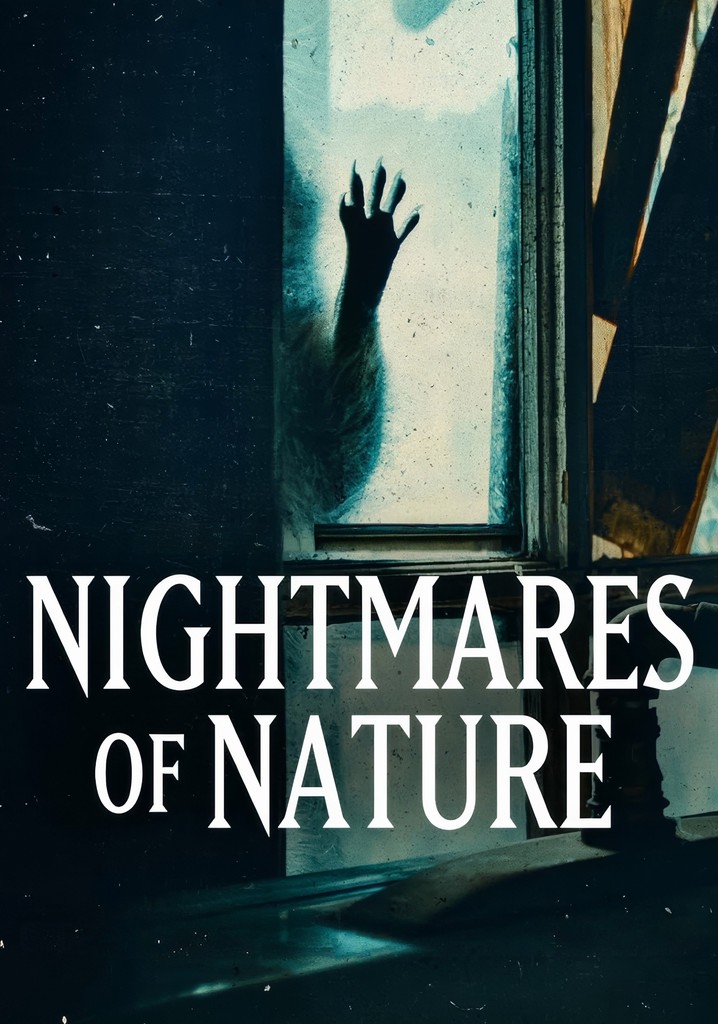Nightmares of Nature