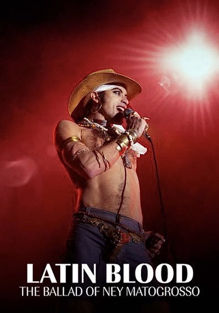 Latin Blood – The Ballad of Ney Matogrosso