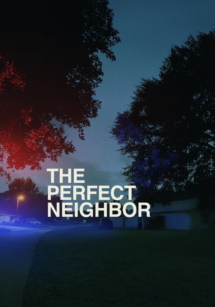 The Perfect Neighbor