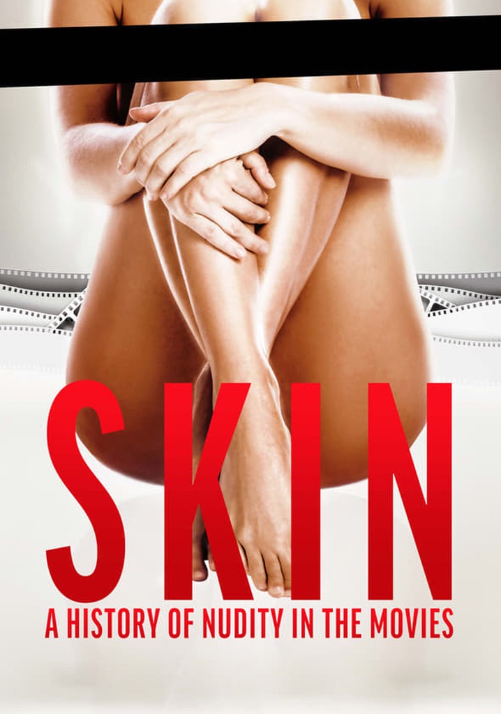 Skin: A History of Nudity in the Movies