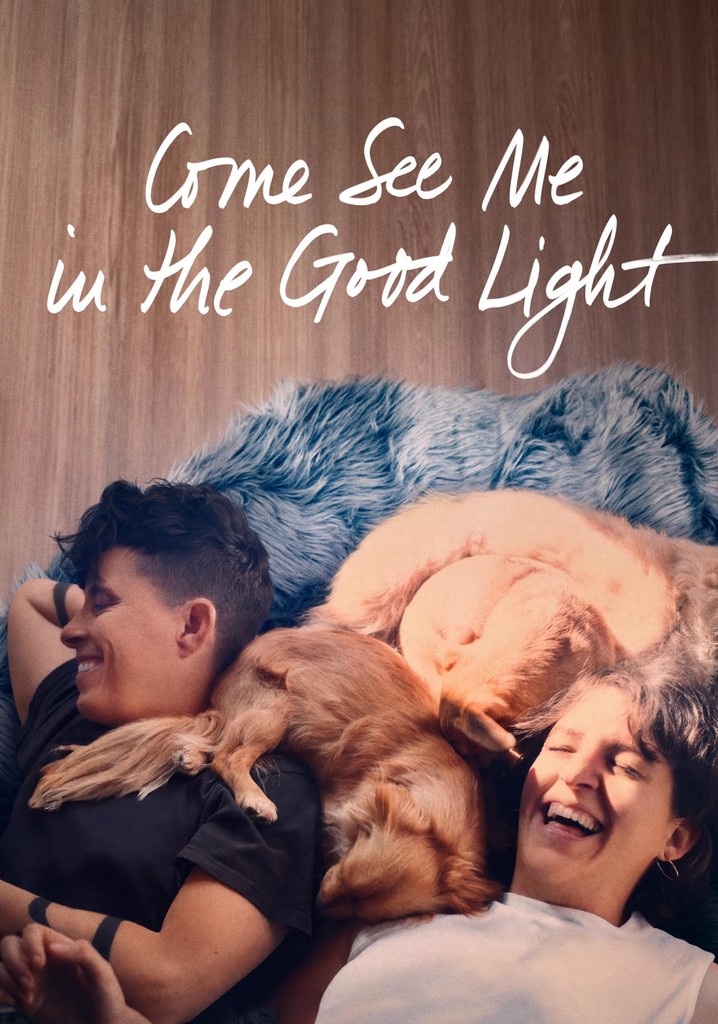 Come See Me in the Good Light