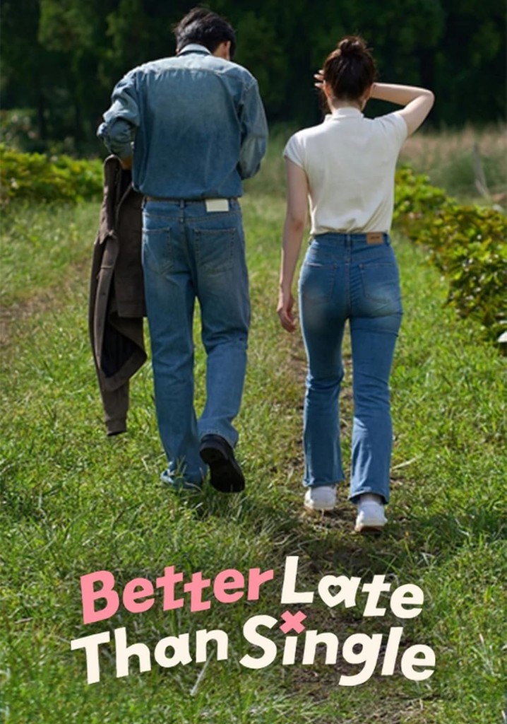 Better Late Than Single