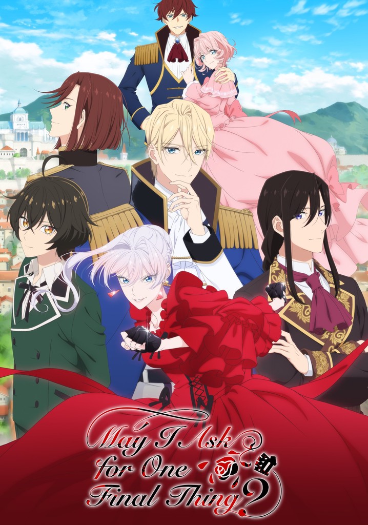 May I Ask for One Final Thing?