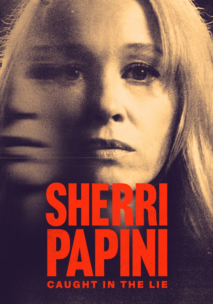 Sherri Papini: Caught in the Lie