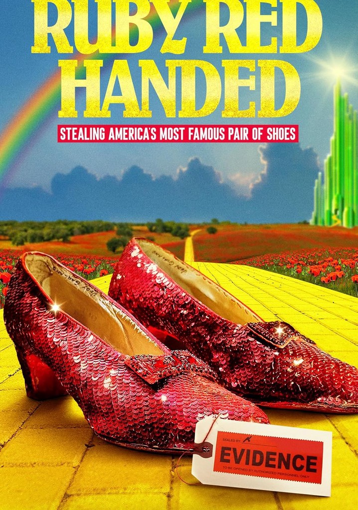 Ruby Red Handed: Stealing America's Most Famous Pair of Shoes