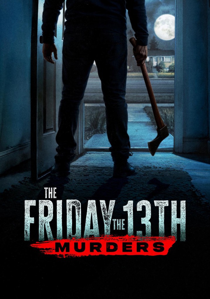 The Friday the 13th Murders