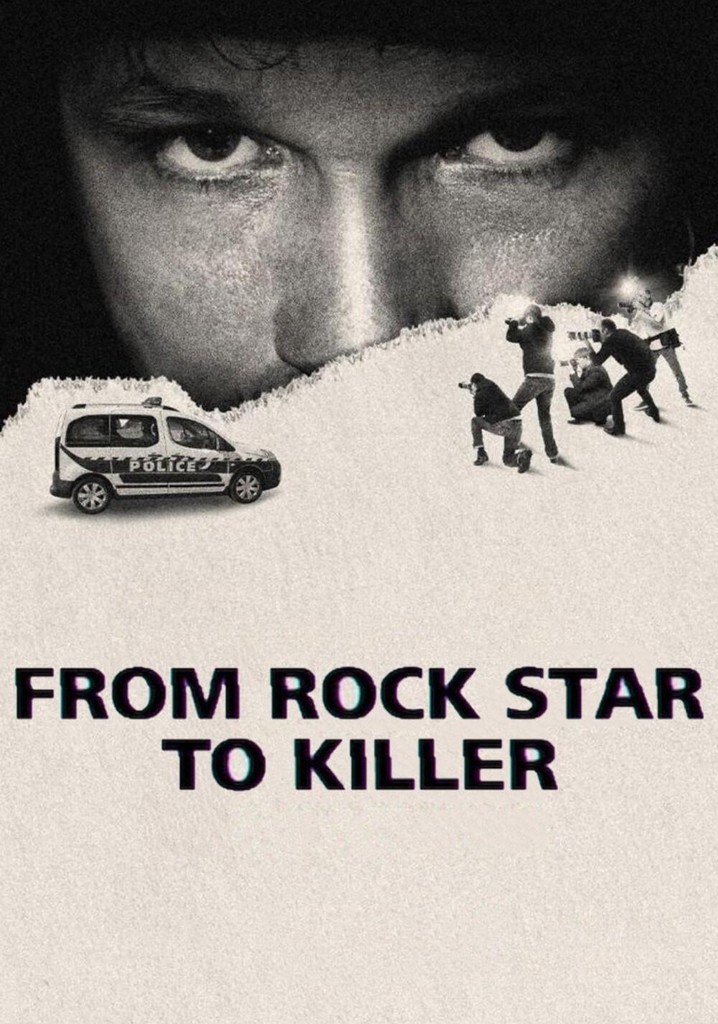 From Rock Star to Killer