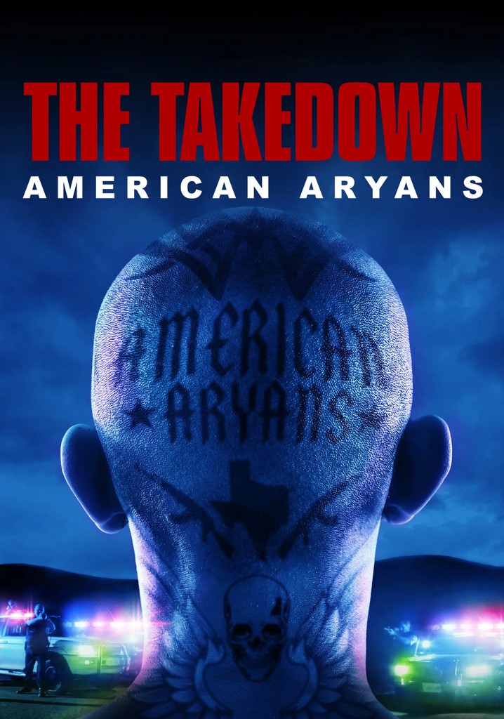 The Takedown: American Aryans